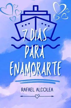 7  Días  para  Enamorarte  |  Rafael  Alcolea