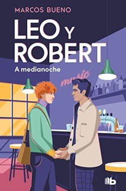 A  medianoche  (Leo  y  Robert  2)  |  Marcos  Bueno