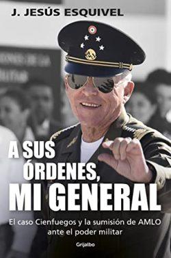 A  sus  órdenes,  mi  general  |  J.  Jesús  Esquivel