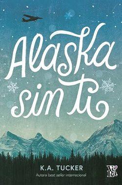 Alaska  sin  ti  |  K.  A.  Tucker  (Wild  1)