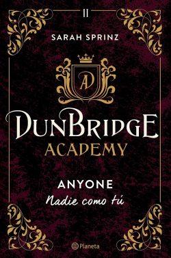 Anyone:  Nadie  como  tú  (Dunbridge  Academy  2)  |  Sarah  Sprinz