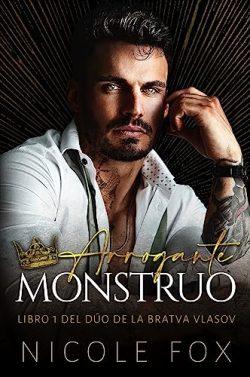 Arrogante  monstruo  (La  Bratva  Vlasov  1)  |  Nicole  Fox