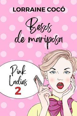 Besos  de  mariposa  (Pink  Ladies  2)  |  Lorraine  Cocó