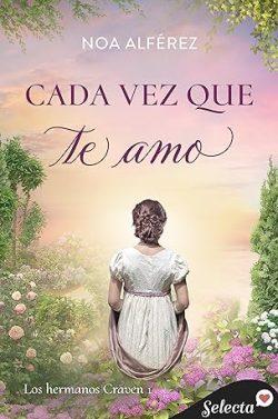 Cada  vez  que  te  amo  (Hermanos  Craven  1)  |  Noa  Alférez
