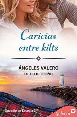 Caricias  entre  kilts  (Sucedió  en  Escocia  3)  |  Ángeles  Valero  &  Zahara  C.  Ordóñez