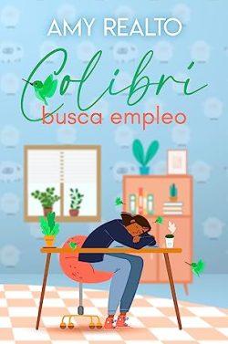 Colibrí  busca  empleo  |  Amy  Realto