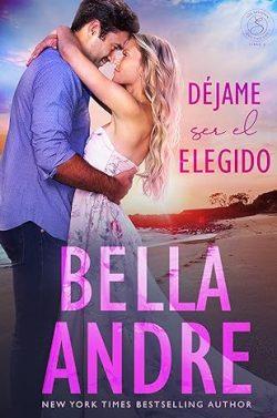 Déjame  ser  el  elegido  (Los  Sullivan  6)  |  Bella  Andre