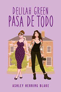 Delilah  Green  pasa  de  todo  |  Ashley  Herring  Blake