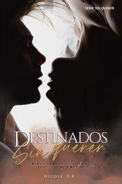 Destinados  sin  querer  (Sin  querer  4)  |  Nicole  G.R