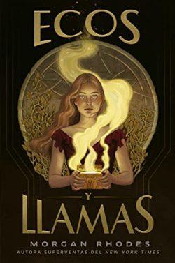 Ecos  y  llamas  |  Morgan  Rhodes