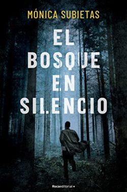 El  bosque  en  silencio  |  Mónica  Subietas