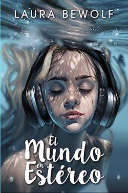 El  mundo  en  estéreo  |  Laura  Bewolf