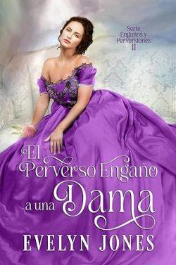 El  perverso  engaño  a  una  dama  (Engaños  y  perversiones  2)  |  Evelyn  Jones