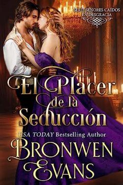 El  placer  de  la  seducción  (Señores  caídos  en  desgracia  5)  |  Bronwen  Evans
