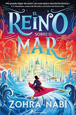 El  reino  sobre  el  mar  |  Zohra  Nabi