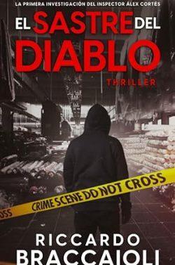 El  sastre  del  diablo  (Inspector  Álex  Cortés  0.5)  |  Riccardo  Braccaioli