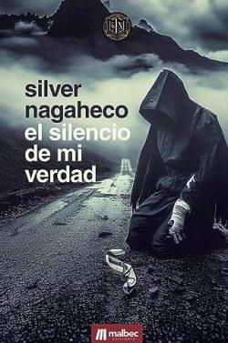 El  silencio  de  mi  verdad  |  Silver  Nagaheco