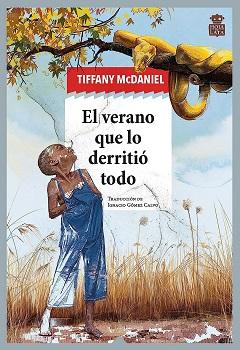 El  verano  que  lo  derritió  todo  |  Tiffany  McDaniel