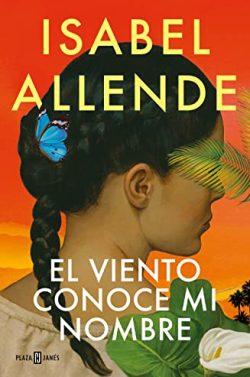 El  viento  conoce  mi  nombre  |  Isabel  Allende