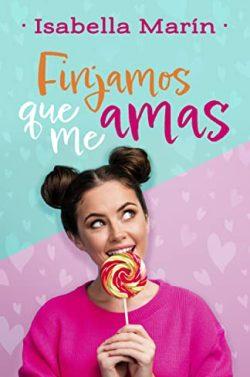 Finjamos  que  me  amas  |  Isabella  Marín