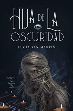Hija  de  la  oscuridad  |  Lucía  San  Martín