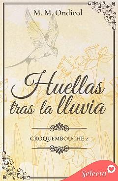 Huellas  tras  la  lluvia  (Croquembouche  2)  |  M.  M.  Ondicol