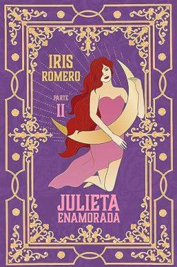 Julieta  enamorada  (Julieta  2)  |  Iris  Romero