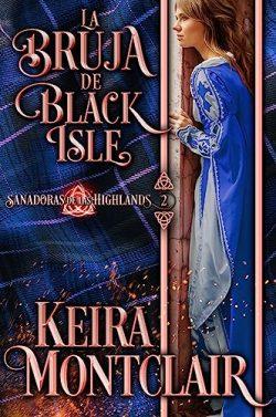 La  Bruja  de  Black  Isle  (Sanadoras  de  las  Highlands  2)  |  Keira  Montclair