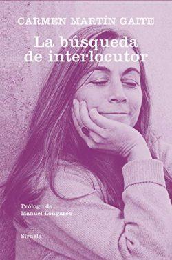 La  busqueda  de  interlocutor  |  Carmen  Martin  Gaite