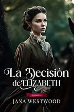 La  decisión  de  Elizabeth  (Las  Wharton  6)  |  Jana  Westwood