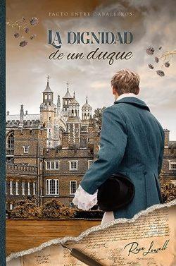 La  dignidad  de  un  duque  (Pacto  entre  caballeros  5)  |  Rose  Lowell