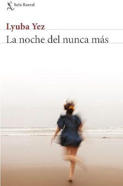 La  noche  del  nunca  más  |  Lyuba  Yez