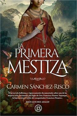 La  primera  mestiza  |  Carmen  Sánchez-Risco