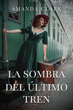 La  sombra  del  último  tren  |  Amanda  Clark