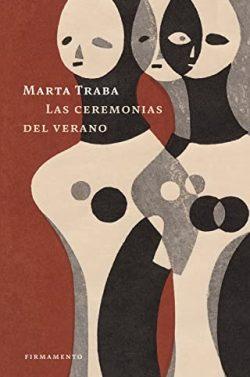 Las  ceremonias  del  verano  |  Marta  Traba