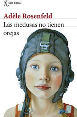 Las  medusas  no  tienen  orejas  |  Adèle  Rosenfeld