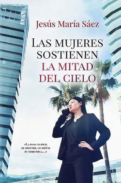 Las  mujeres  sostienen  la  mitad  del  cielo  |  Jesús  María  Sáez