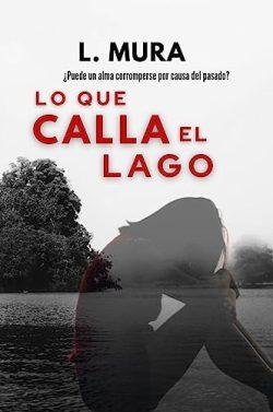 Lo  que  calla  el  lago  |  L.  Mura