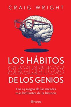 Los  hábitos  secretos  de  los  genios  |  Craig  Wright