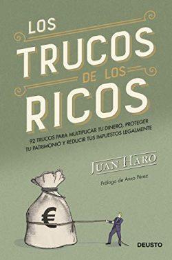 Los  trucos  de  los  ricos  |  Juan  Haro