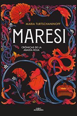 Maresi  (Crónicas  de  la  abadía  roja  1)  |  Maria  Turtschaninoff