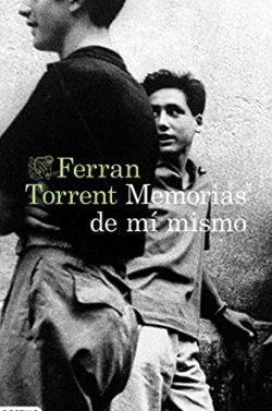 Memorias  de  mí  mismo  |  Ferran  Torrent