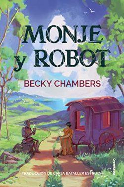 Monje  y  robot  |  Becky  Chambers