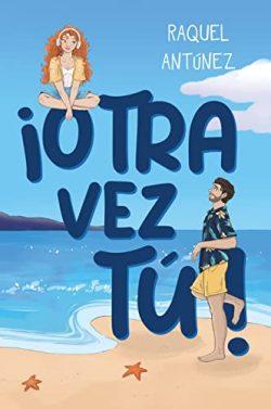 ¡Otra  vez  tú!  |  Raquel  Antúnez