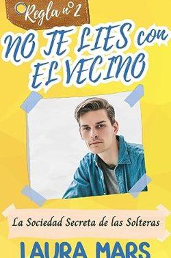 Regla  nº2  (La  Sociedad  Secreta  de  las  Solteras  2)  |  Laura  Mars