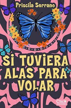 Si  tuviera  alas  para  volar  |  Priscila  Serrano