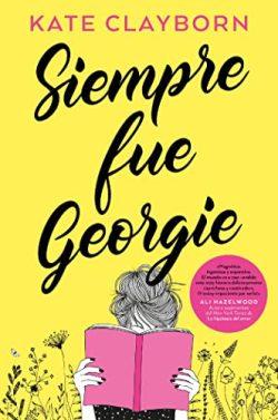 Siempre  fue  Georgie  |  Kate  Clayborn