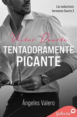 Tentadoramente  picante  (Los  seductores  hermanos  Duarte  3)  |  Ángeles  Valero