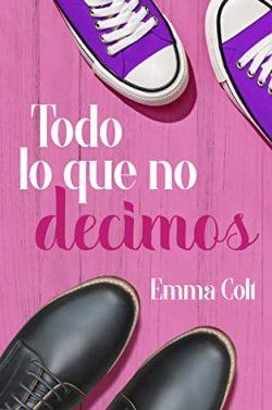 Todo  lo  que  no  decimos  (Eventos  Luxe  1)  |  Emma  Colt