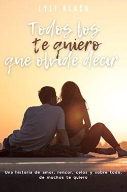 Todos  los  te  quiero  que  olvidé  decir  (Te  quiero  3)  |  Lyli  Black